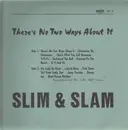 LP - Slim & Slam - There's No Two Ways About It