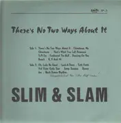 LP - Slim & Slam - There's No Two Ways About It