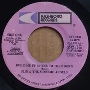 Slim & The Supreme Angels - Build Me Up Where I'm Torn Down / I'm Going To Serve Jesus