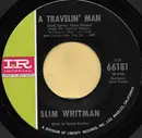 7inch Vinyl Single - Slim Whitman - A Travelin' Man