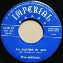 7inch Vinyl Single - Slim Whitman - An Amateur In Love