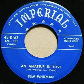 Slim Whitman - An Amateur In Love