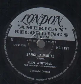 Slim Whitman - Bandera Waltz / My Love Is Growing Stale