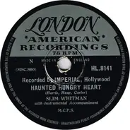 Slim Whitman - Haunted Hungry Heart / Roll On Silvery Moon