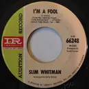 7inch Vinyl Single - Slim Whitman - I'm A Fool