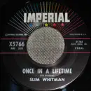 7inch Vinyl Single - Slim Whitman - Once In A Lifetime