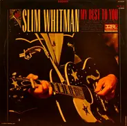 Slim Whitman - My Best To You