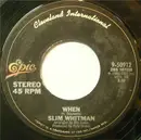 7inch Vinyl Single - Slim Whitman - When / Since You Went Away