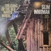 LP - Slim Whitman - The Song Of The Old Waterwheel
