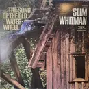 LP - Slim Whitman - The Song Of The Old Waterwheel