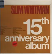LP - Slim Whitman - 15th Anniversary Album - gatefold