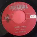 7inch Vinyl Single - Slim Whitman - Careless Hands / A Very Precious Love