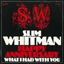 7inch Vinyl Single - Slim Whitman - Happy Anniversary