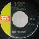 7inch Vinyl Single - Slim Whitman - The Twelfth Of Never