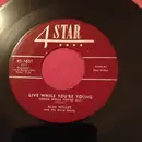 7inch Vinyl Single - Slim Willet With His Hired Hands - Live While You're Young (Dream While You're Old)