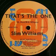 Slim Williams - That's The One