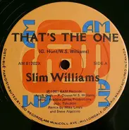 Slim Williams - That's The One