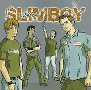 Slimboy - Anthems