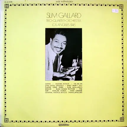 Slim Gaillard - Trio - Quartet - Orchestra - Los Angeles 1945