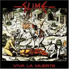 Slime - Viva la Muerte