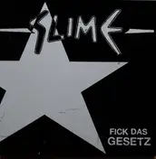 Slime - Fick Das Gesetz