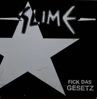 Slime - Fick Das Gesetz