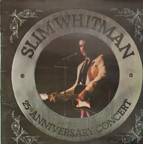 Slim Whitman - 25th Anniversary Concert