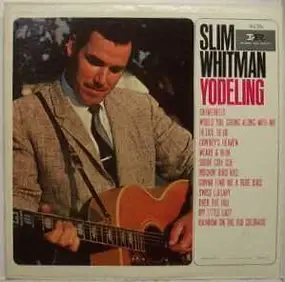 Slim Whitman - Yodeling