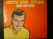 Slim Whitman - Country Songs / City Hits