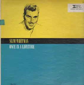 Slim Whitman - Once in a Lifetime