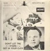 Slim Willet - Don't Let The Stars Get In Your Eyes Vol. 1