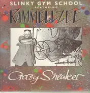 Slinky Gym School Featuring Rammellzee - Crazy Sneaker