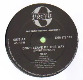 The Slip - Don't Leave Me This Way