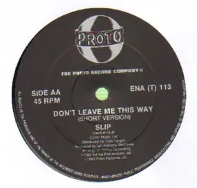 The Slip - Don't Leave Me This Way