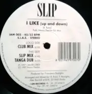 Slip - I Like (Up And Down)