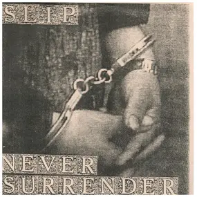 The Slip - Never Surrender