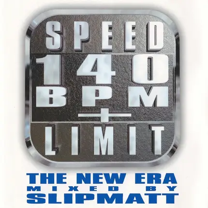 Slipmatt - Speed Limit 140 BPM+: The New Era