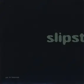 Slipstream - Up In Heaven / Hearing Voices