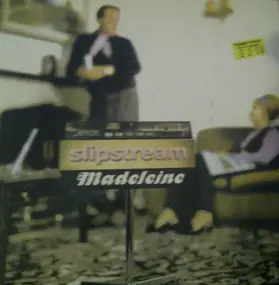 Slipstream - Madeleine