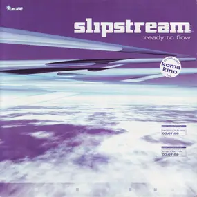 Slipstream - Ready To Flow