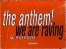 12inch Vinyl Single - Slipstreem - We Are Raving - The Anthem