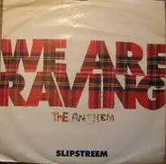 Slipstreem - We Are Raving-The Anthem