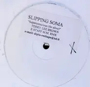 Slipping Soma - Superconscious (So Alive)