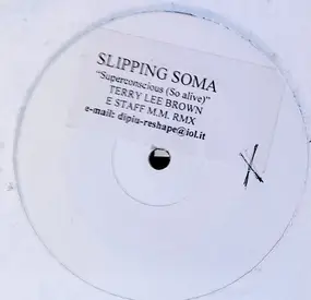 Slipping Soma - Superconscious (So Alive)