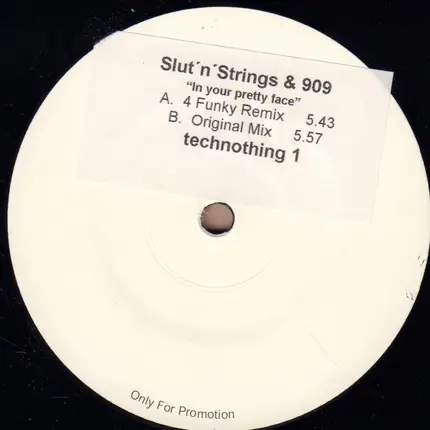 Slut 'n' Strings & 909 - In Your Pretty Face