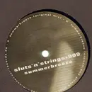 12'' - Sluts'n'Strings & 909 - Summerbreeze