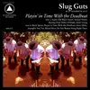 LP - Slug Guts - Playing In Time With.. - .. THE DEADBEAT