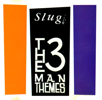 Slug - The 3 Man Themes