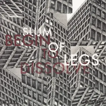Slum Of Legs - Begin To Dissolve