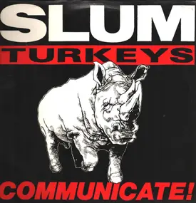 Slum Turkeys - Communicate!